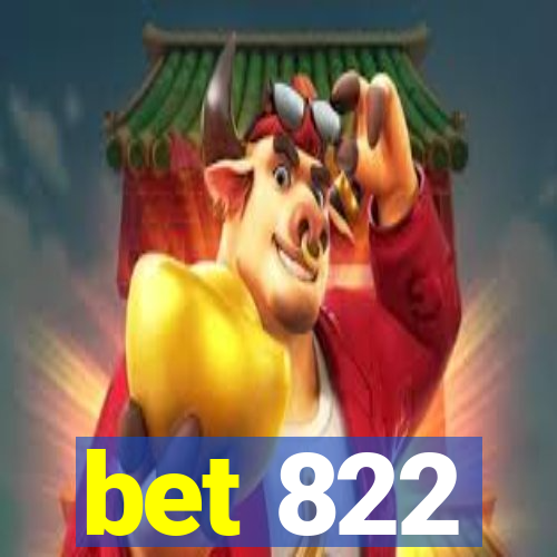 bet 822